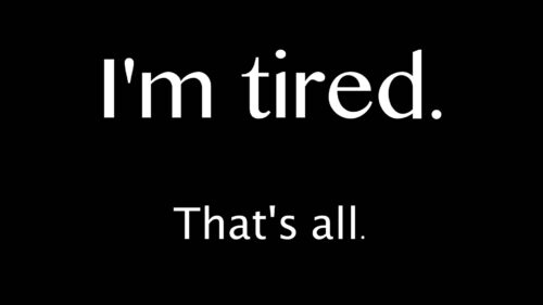 Fatigue, Inscription, Phrase Desktop Wallpapers Free Download