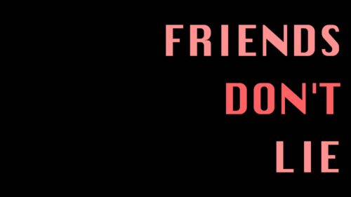 Inscription, Friends, Lies Desktop Wallpapers Free Download