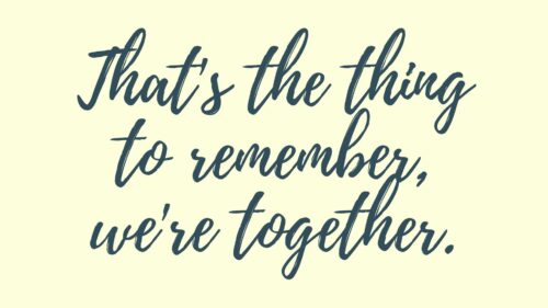 Quote, Remember, Together HD Wallpapers Free Download
