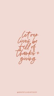 Let Our Lives Be Full of Thanks and Giving Manifestation Aesthetic Wallpaper