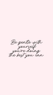 Be Gentle With Yourself Aesthetic Quote for Daily Self Love Manifestation Wallpaper