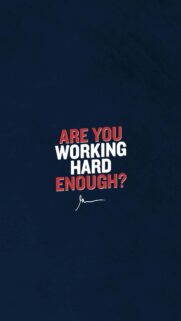 Are You Working Hard Enough Manifestation Success Mindset Wallpaper