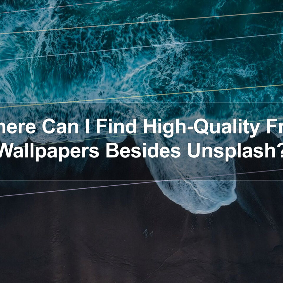 Where Can I Find High-Quality Free Wallpapers Besides Unsplash?
