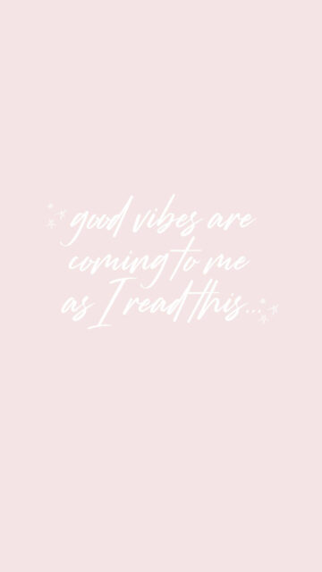 Good Vibes Manifestation Quote Aesthetic Phone Background Wallpaper