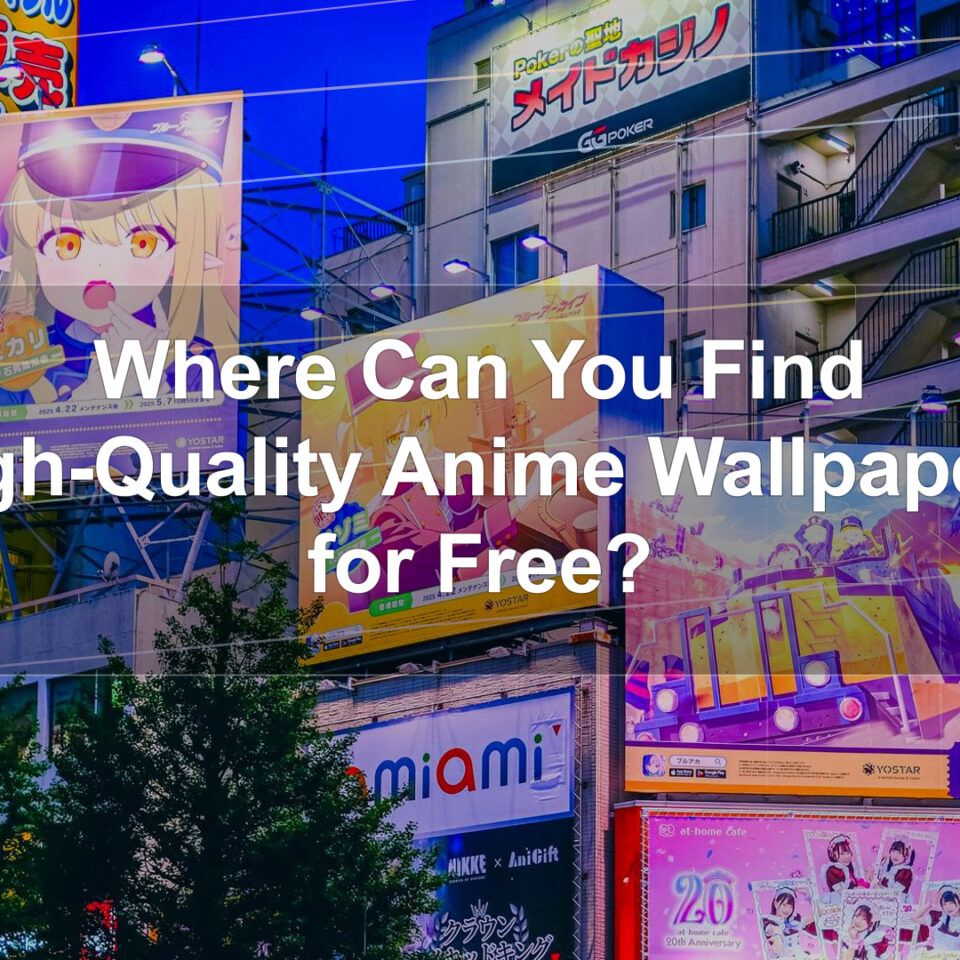 Where Can You Find High-Quality Anime Wallpapers for Free?