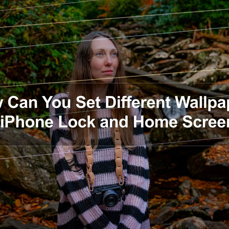 How Can You Set Different Wallpapers for iPhone Lock and Home Screens?