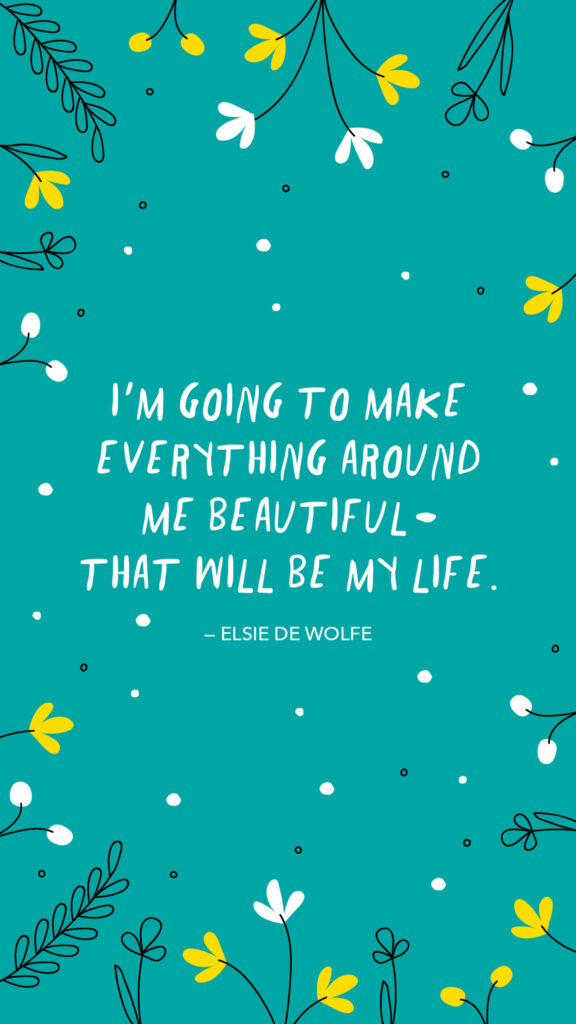 Elsie de Wolfe Inspirational Quote for Daily Manifestation and Intention Setting Wallpaper