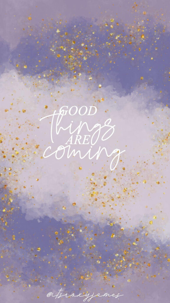 Good Things Are Coming Aesthetic Manifestation Law of Attraction Wallpaper
