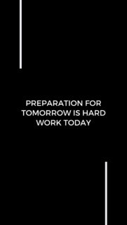 Preparation for Tomorrow is Hard Work Today Motivational Success Wallpaper