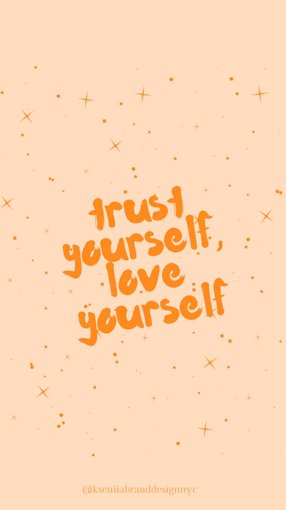 Trust Yourself Love Yourself Aesthetic Spiritual Manifestation Wallpaper