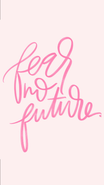 Fear No Future Aesthetic Affirmation Vision Board Phone Wallpaper