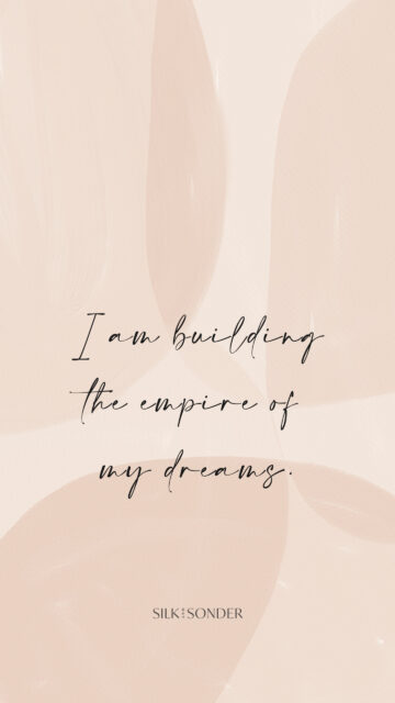 I Am Building The Empire Of My Dreams Manifestation Aesthetic Wallpaper