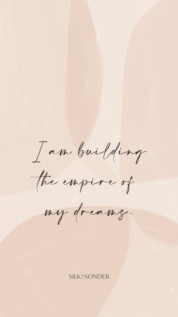 I Am Building The Empire Of My Dreams Manifestation Aesthetic Wallpaper