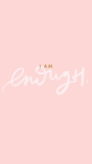 I Am Enough Positive Affirmation and Manifestation Spiritual Wallpaper