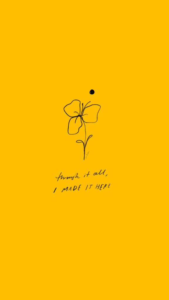 Through It All I Made It Here Positive Affirmation Aesthetic Wallpaper