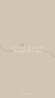 Don’t Look Through Their Eyes Self-Love Affirmation Vision Board Wallpaper