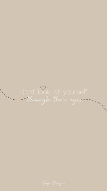 Don't Look Through Their Eyes Self-Love Affirmation Vision Board Wallpaper