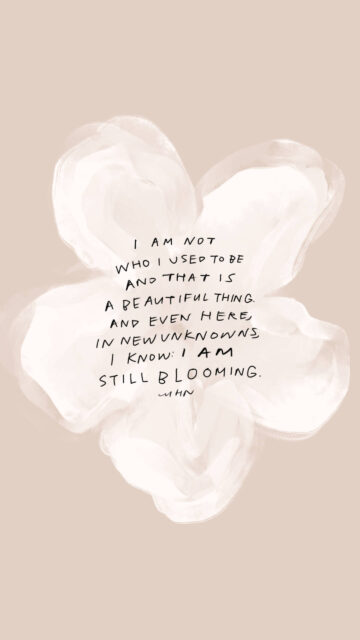 Still Blooming Positive Affirmation Aesthetic Phone Wallpaper