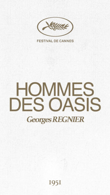 Festival de Cannes Georges Regnier Hommes des Oasis Mobile Wallpaper
