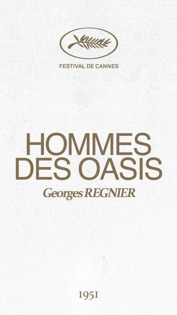 Festival de Cannes Georges Regnier Hommes des Oasis Mobile Wallpaper