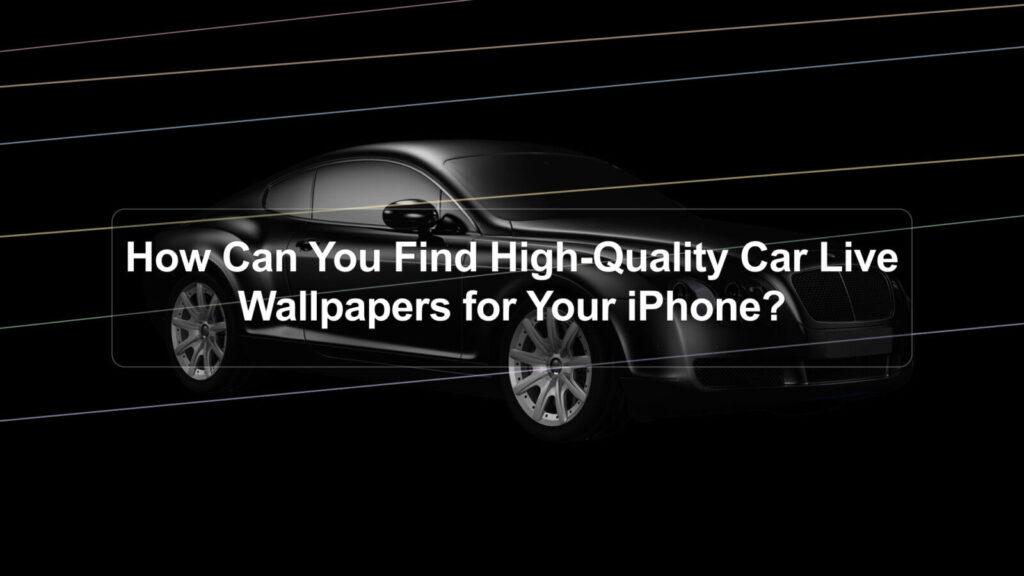 How Can You Find High-Quality Car Live Wallpapers for Your iPhone? caught my eye for its quiet balance and soft depth. It feels made for a clean home screen.