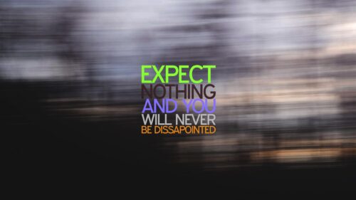 Expect Nothing Motivational Quote Aesthetic Abstract Background 4K Wallpaper