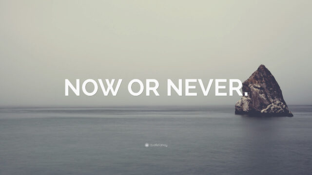 Now or Never Text over Seascape Minimalist Desktop Wallpaper