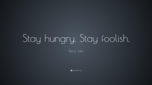 Stay Hungry Stay Foolish Quote Desktop Wallpaper