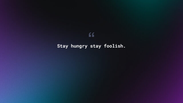Stay Hungry Stay Foolish Minimalist Text 4K Desktop Wallpaper