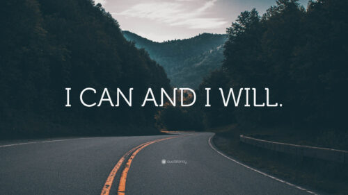 I CAN AND I WILL Inspirational Mountain Road Desktop Wallpaper