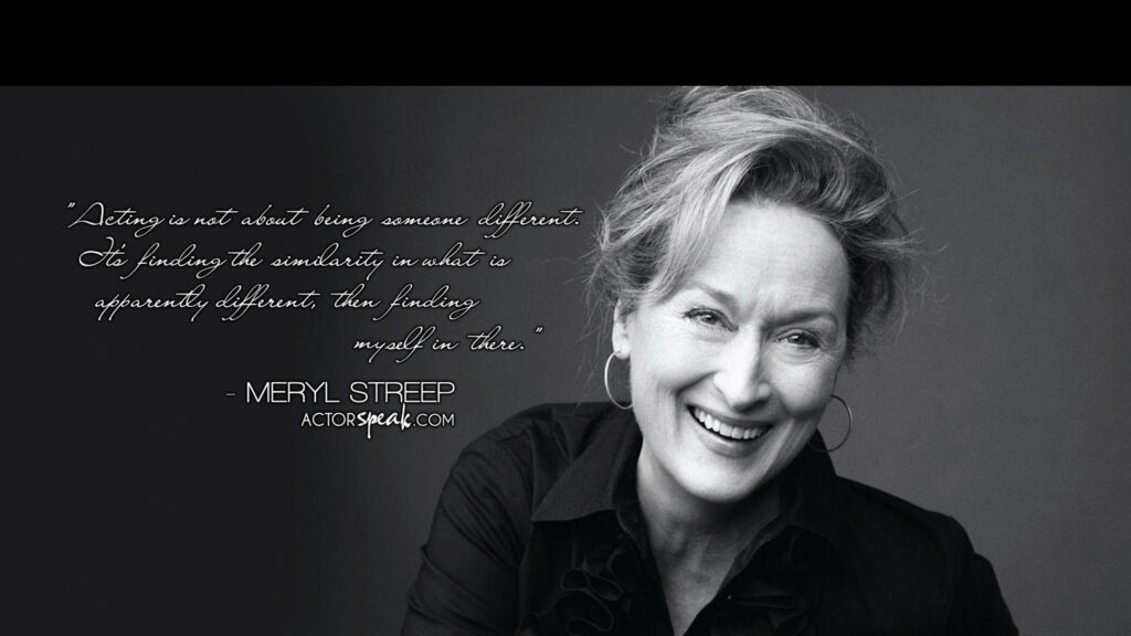 Meryl Streep Quote Desktop Wallpaper